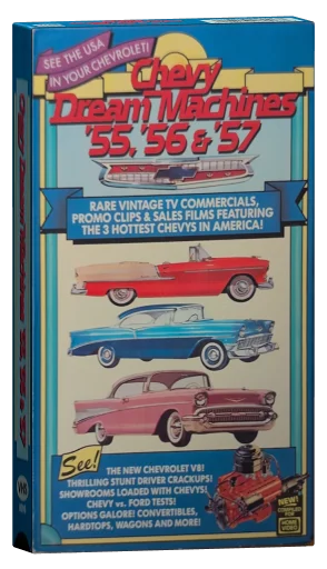 Chevy Dream Machines 55, 56 & 57 VHS cover