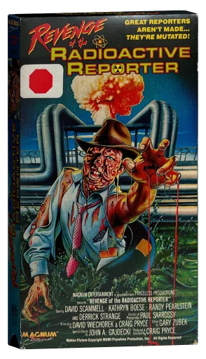 Revenge of the Radioactive Reporter (1990)