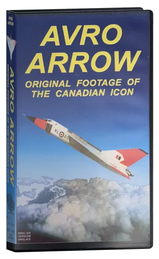 Avro Arrow: Original Footage of the Canadian Icon VHS cover