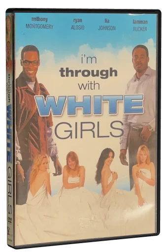 I'm Through with White Girls (2007)