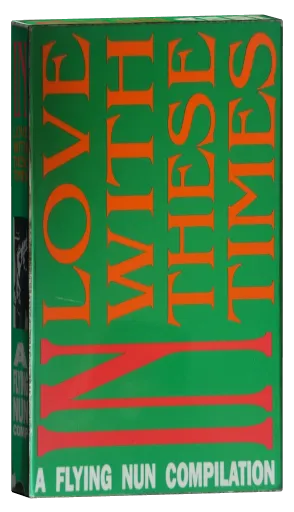 In Love With These Times: A Flying Nun Compilation (1991)