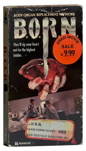 B.O.R.N. (Body Organ Replacement Network) VHS cover