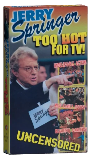 Jerry Springer: Too Hot For TV VHS, Real Entertainment