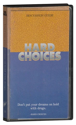Hard Choices - Don't Put Your Dreams On Hold With Drugs (1990)