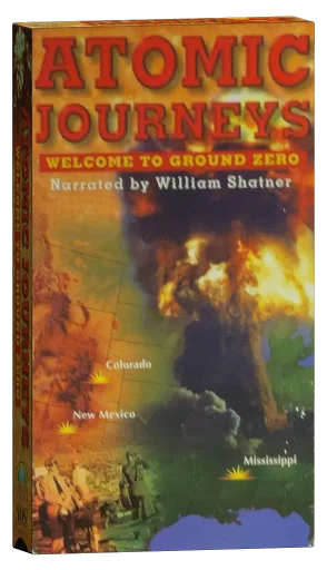 Atomic Journeys: Welcome to Ground Zero (2000)