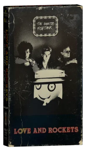 Love and Rockets: The Haunted Fishtank (1989)