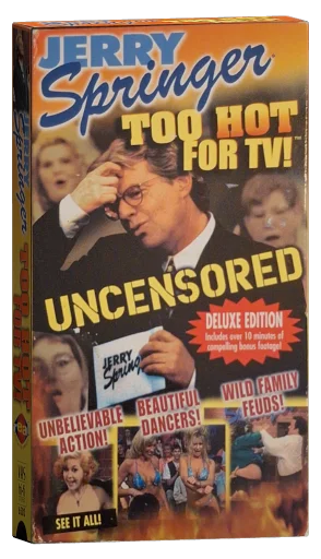Jerry Springer: Too Hot for TV!