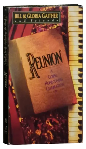 Bill & Gloria Gaither and Friends: Reunion (1992)
