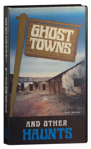 Ghost Towns and Other Haunts VHS cover