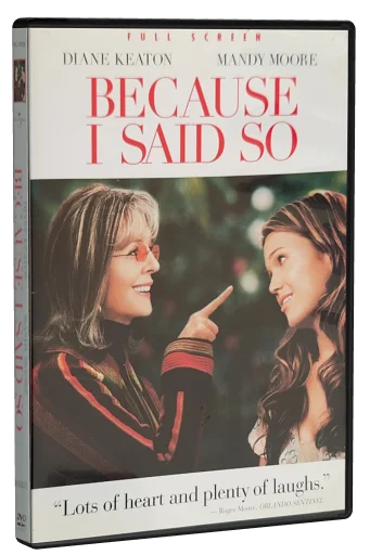 Because I Said So (2007)