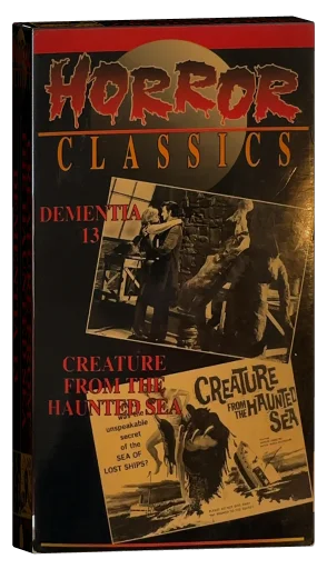 Horror Classics: Dementia 13/Creature from the Haunted Sea (1993)
